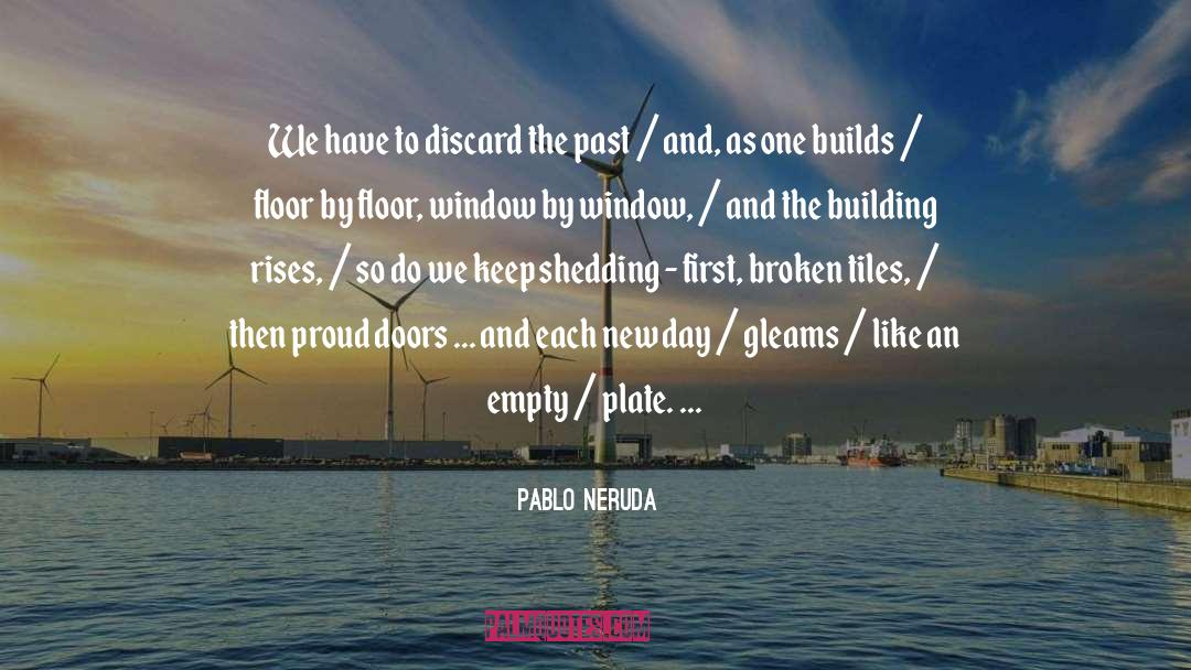 Tiles quotes by Pablo Neruda