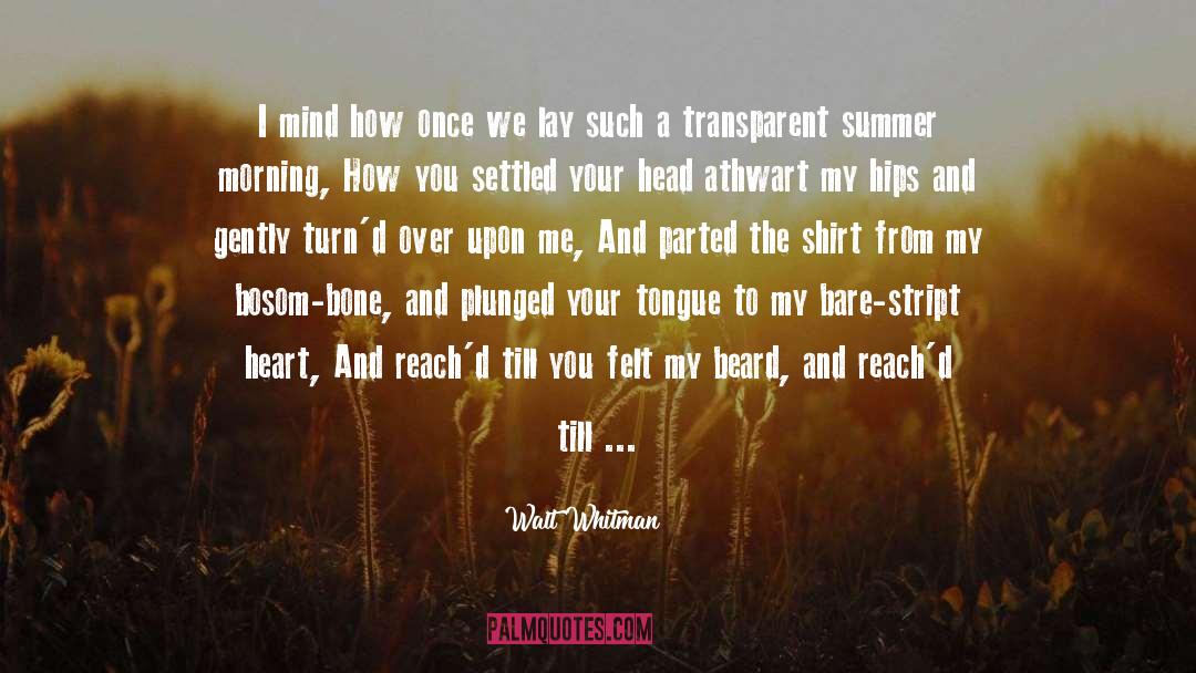 Till quotes by Walt Whitman