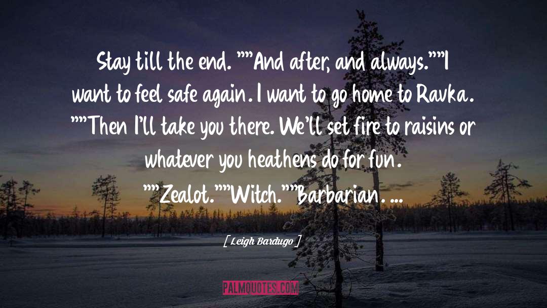 Till The End quotes by Leigh Bardugo