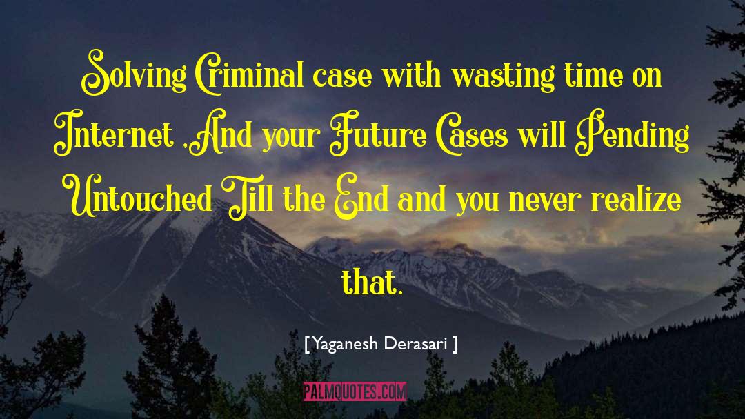 Till The End quotes by Yaganesh Derasari