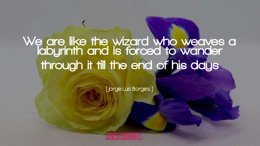 Till The End quotes by Jorge Luis Borges