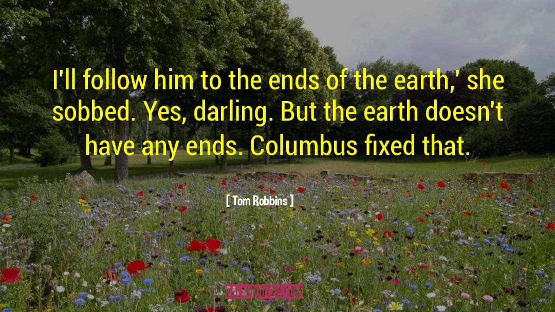 Tilled Earth quotes by Tom Robbins