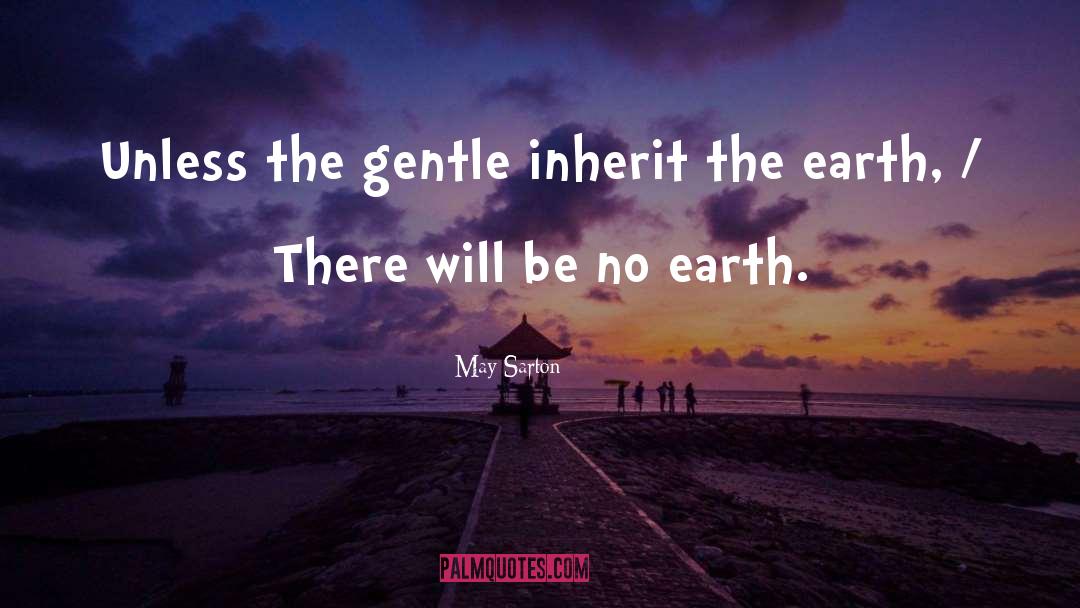 Tilled Earth quotes by May Sarton