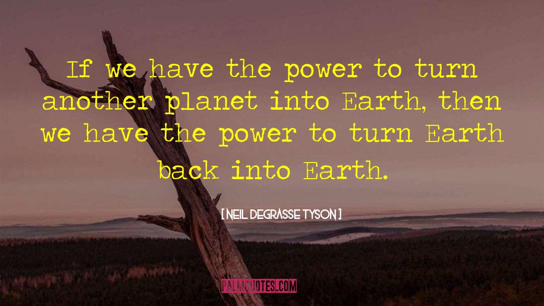 Tilled Earth quotes by Neil DeGrasse Tyson