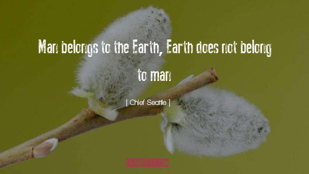 Tilled Earth quotes by Chief Seattle