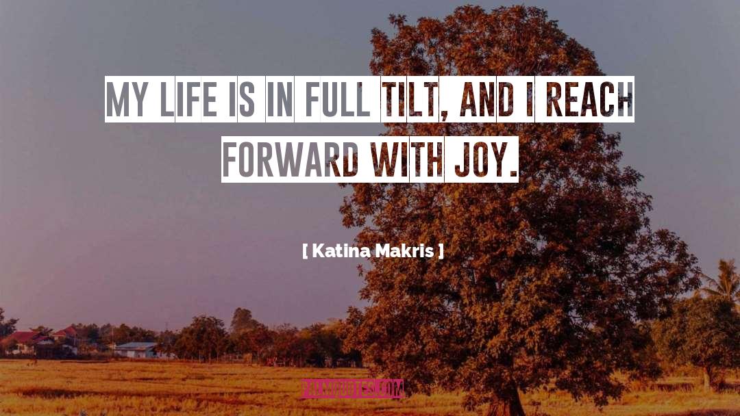 Tilt quotes by Katina Makris