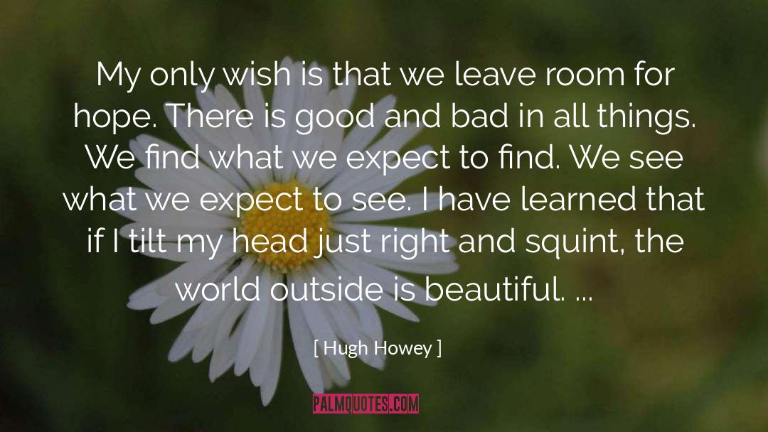 Tilt quotes by Hugh Howey