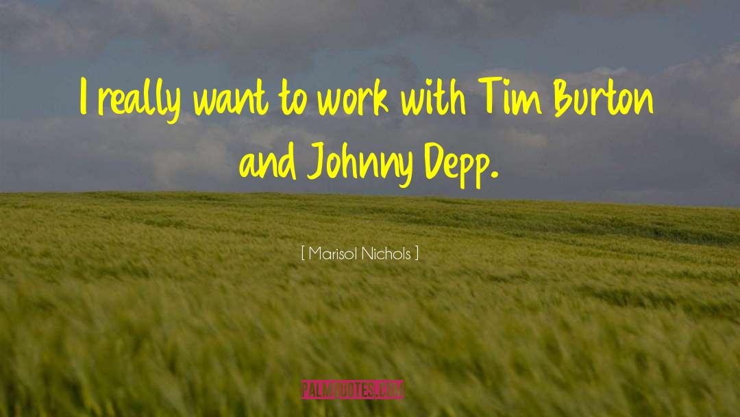 Tim Burton quotes by Marisol Nichols