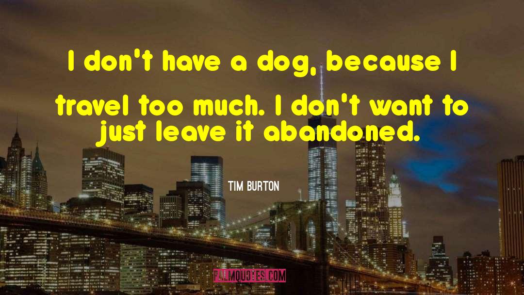 Tim Burton quotes by Tim Burton