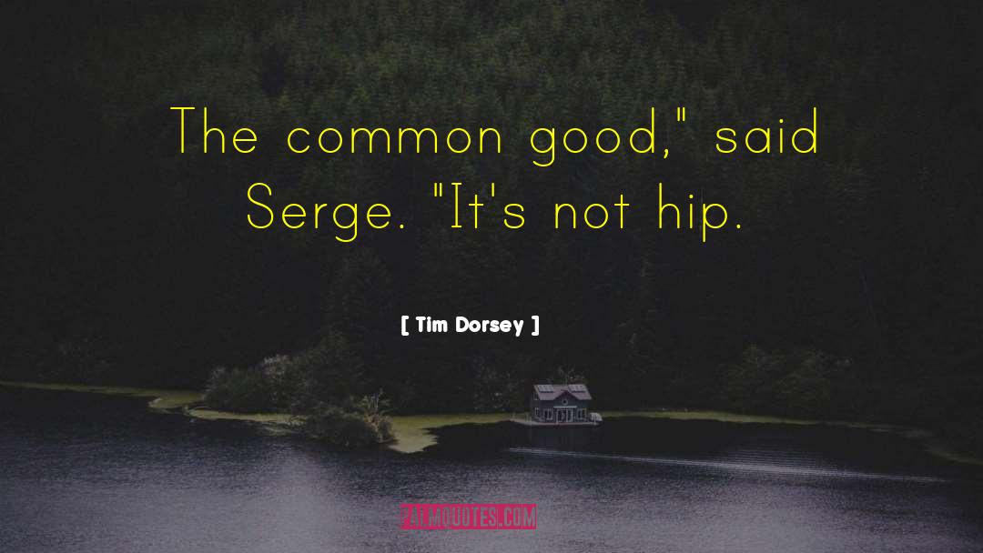 Tim Dorsey quotes by Tim Dorsey