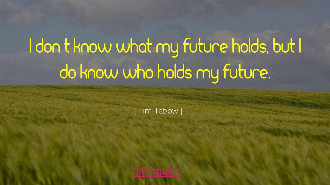 Tim Hudak quotes by Tim Tebow
