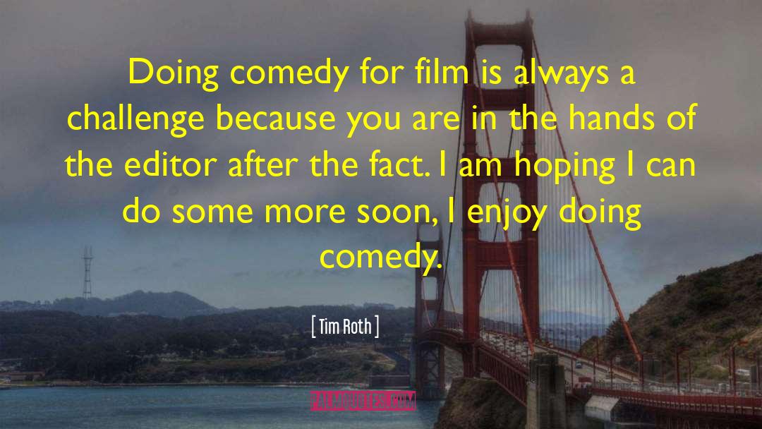 Tim Minchin quotes by Tim Roth