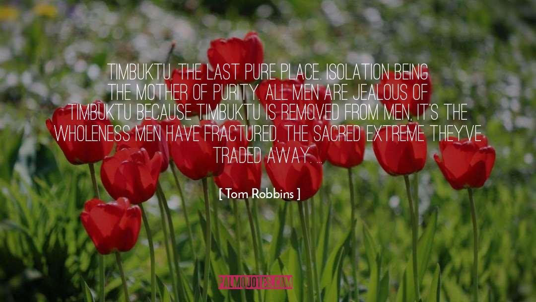 Timbuktu quotes by Tom Robbins