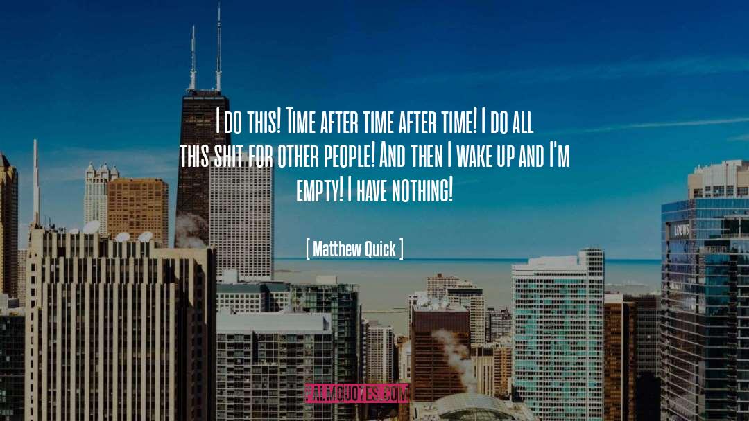 Time After Time quotes by Matthew Quick