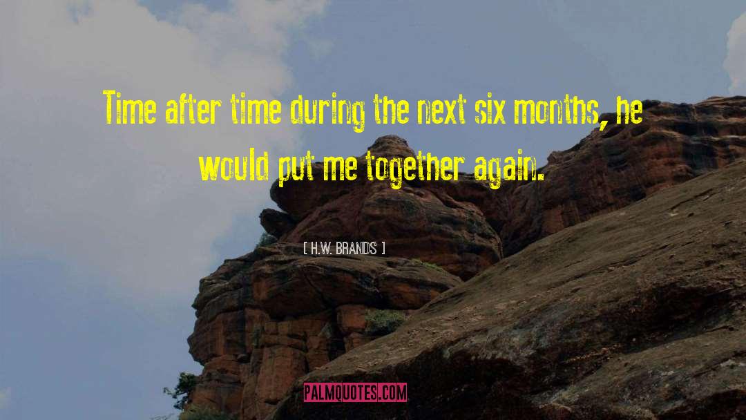 Time After Time quotes by H.W. Brands