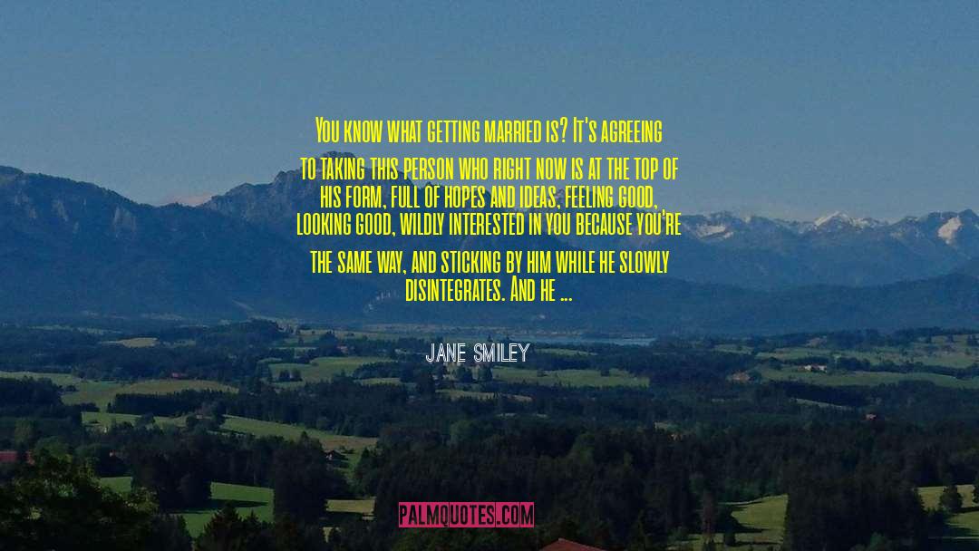 Time Aging quotes by Jane Smiley