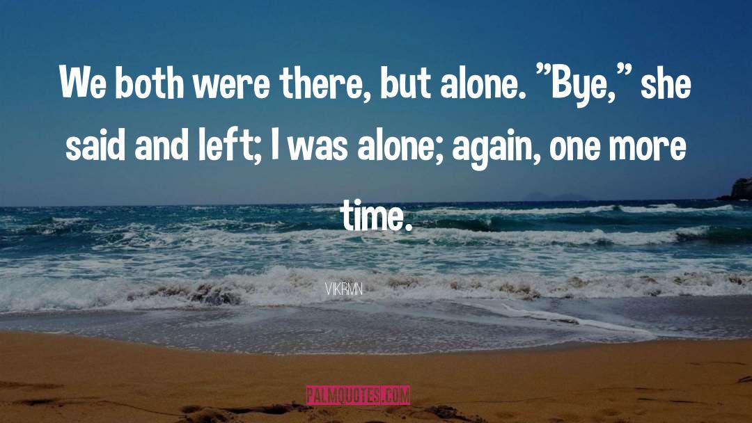 Time Alone quotes by Vikrmn