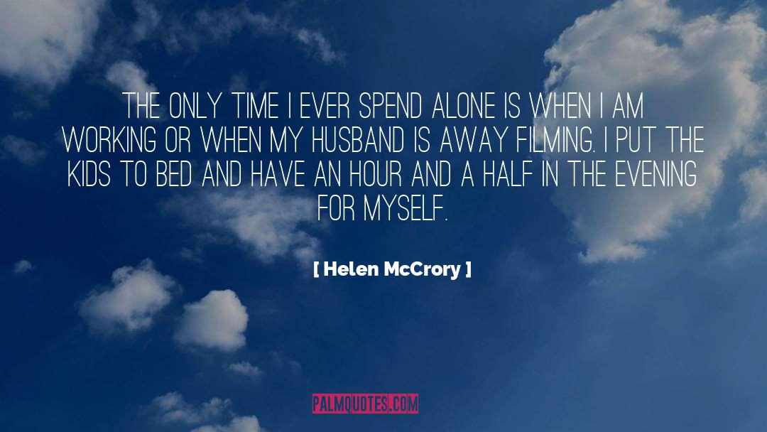 Time Alone quotes by Helen McCrory