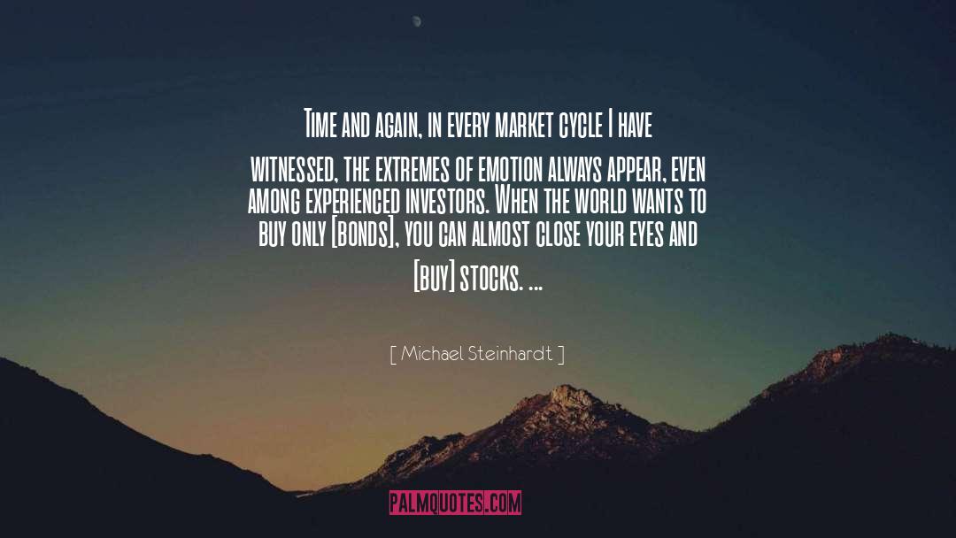 Time And Again quotes by Michael Steinhardt