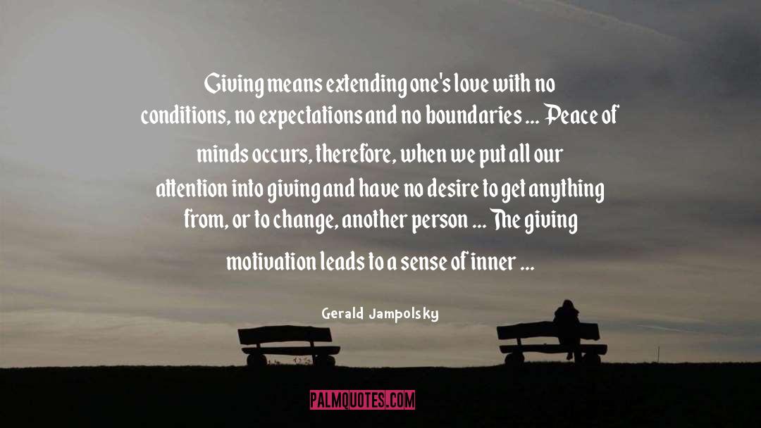 Time And Attention Love quotes by Gerald Jampolsky
