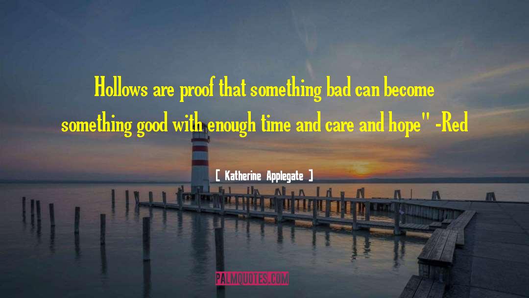 Time And Care quotes by Katherine Applegate