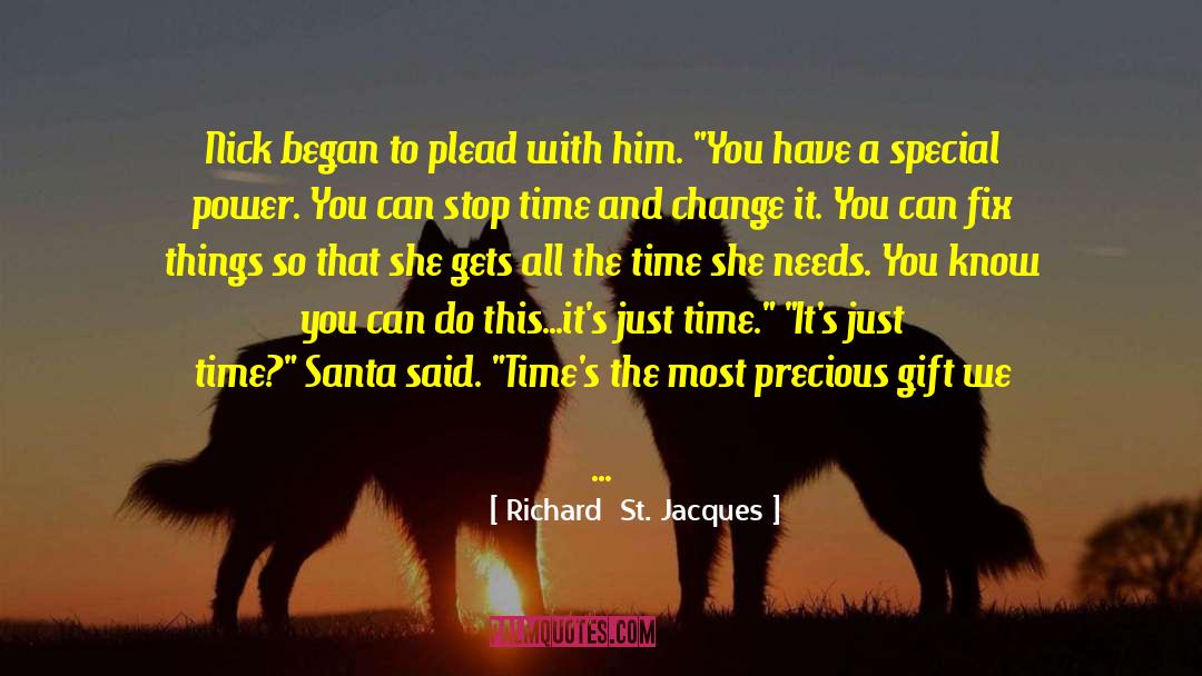 Time And Change quotes by Richard  St. Jacques