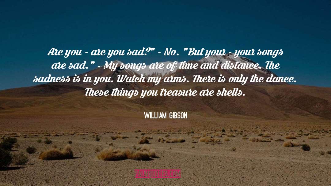 Time And Distance quotes by William Gibson