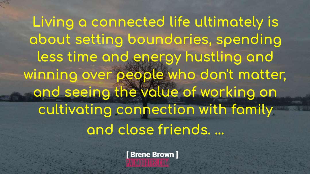 Time And Energy quotes by Brene Brown