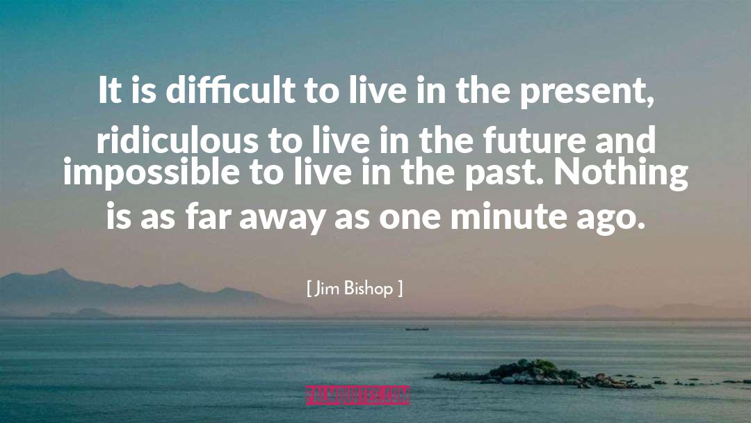 Time And Goals quotes by Jim Bishop