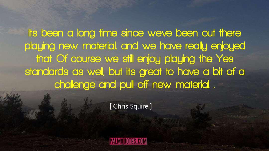 Time And Investment quotes by Chris Squire