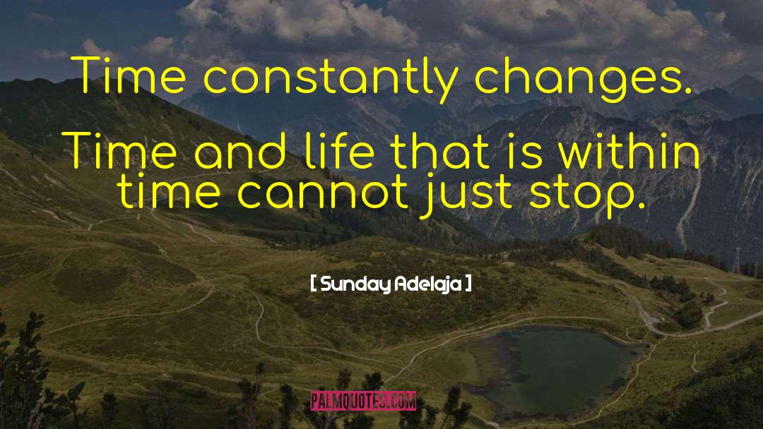 Time And Life quotes by Sunday Adelaja