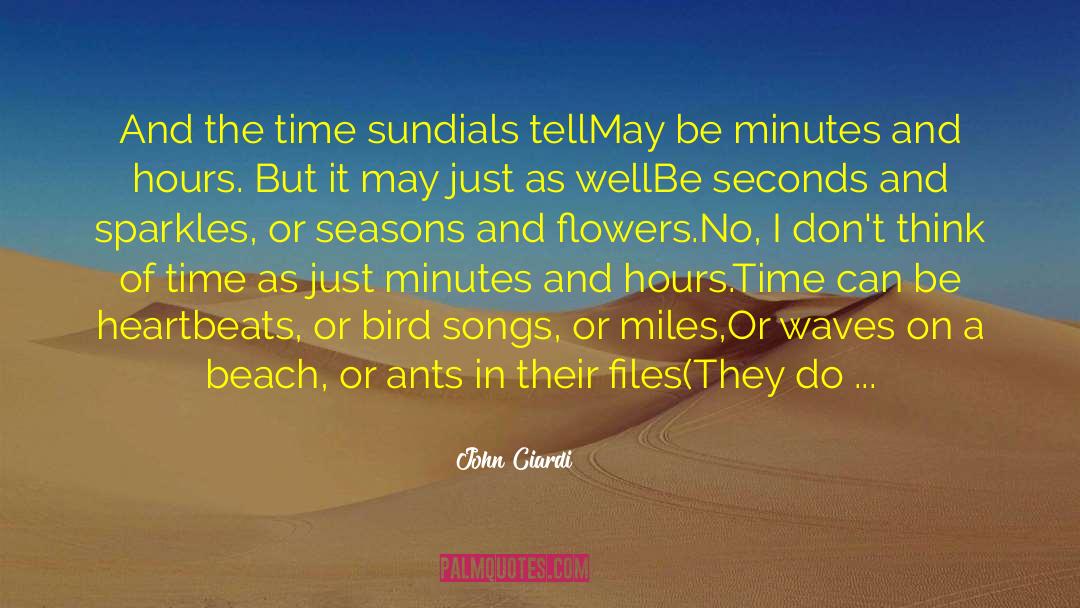 Time And Life quotes by John Ciardi