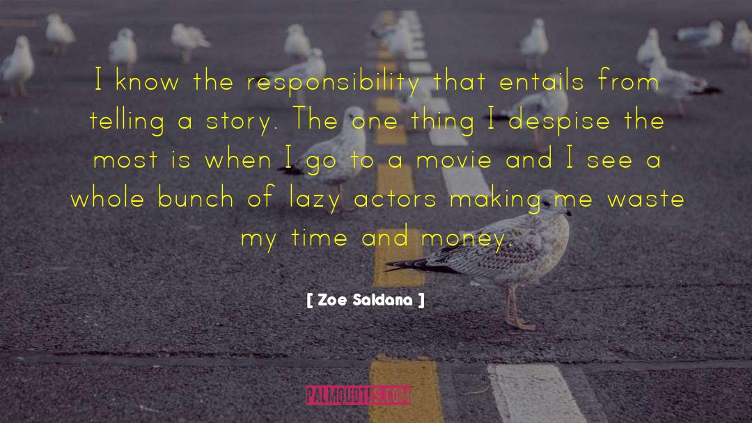 Time And Money quotes by Zoe Saldana