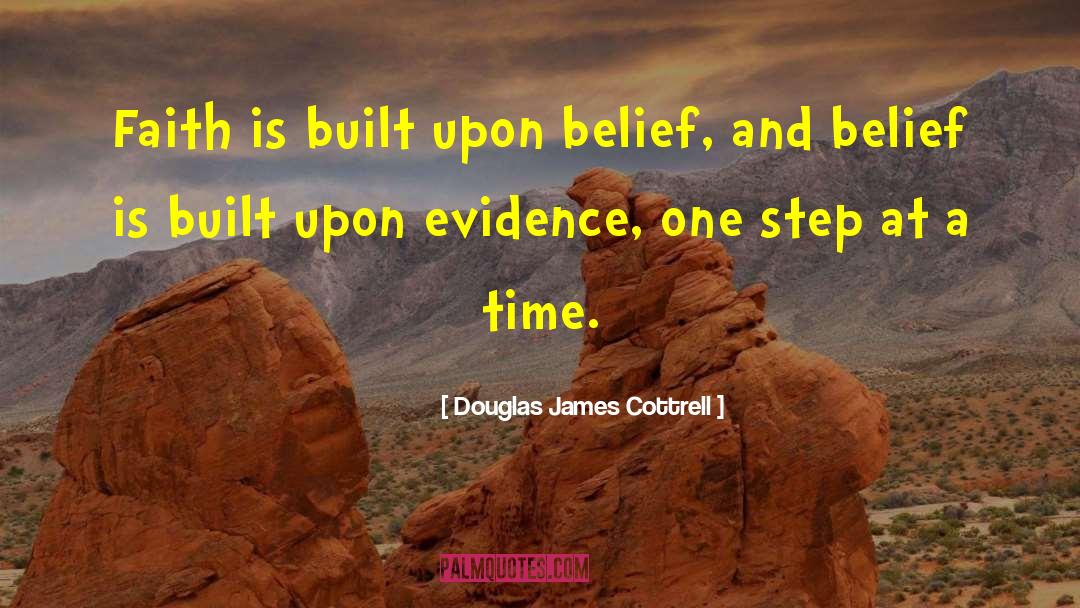 Time And Patience quotes by Douglas James Cottrell