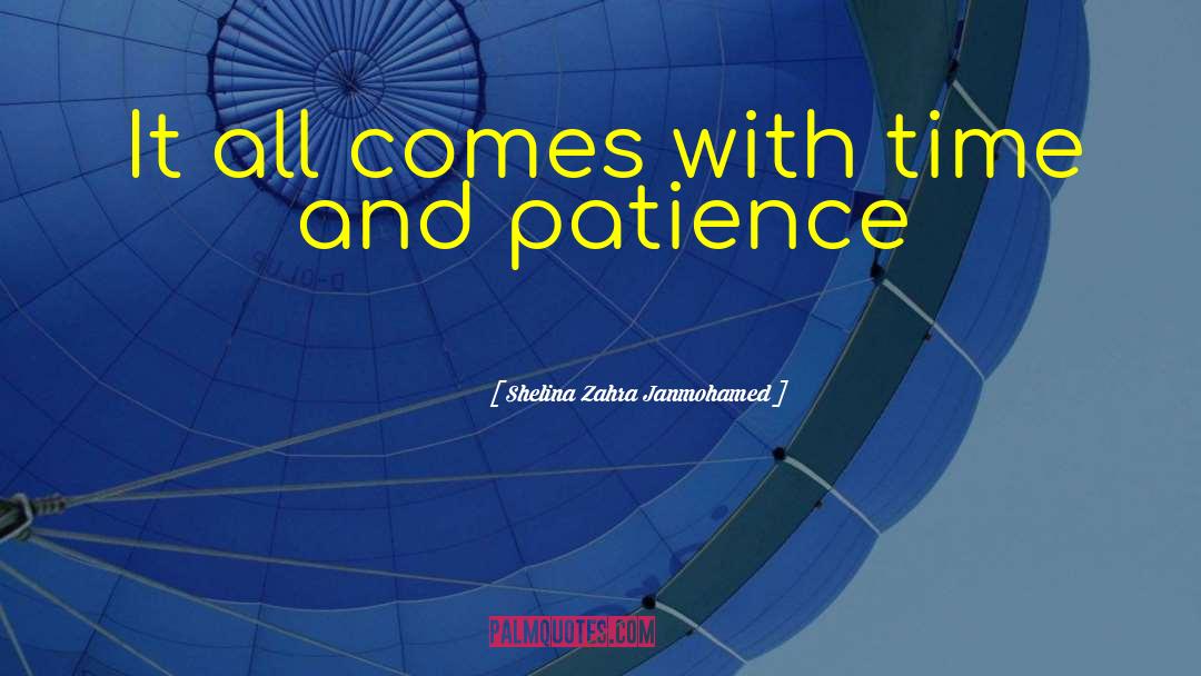 Time And Patience quotes by Shelina Zahra Janmohamed