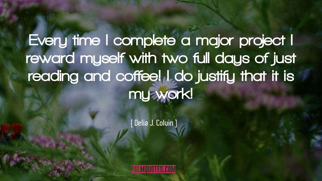 Time And Patience quotes by Delia J. Colvin