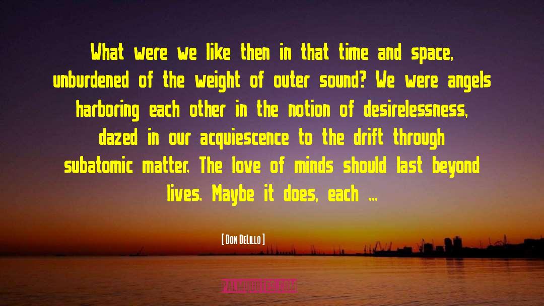 Time And Space quotes by Don DeLillo