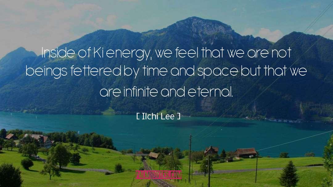 Time And Space quotes by Ilchi Lee