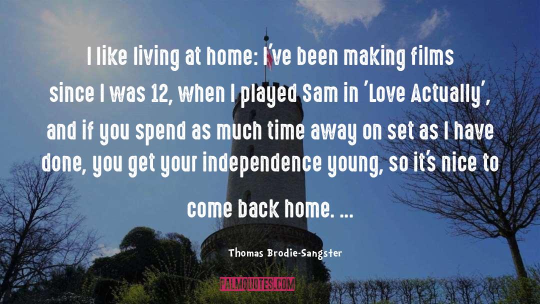 Time Away quotes by Thomas Brodie-Sangster