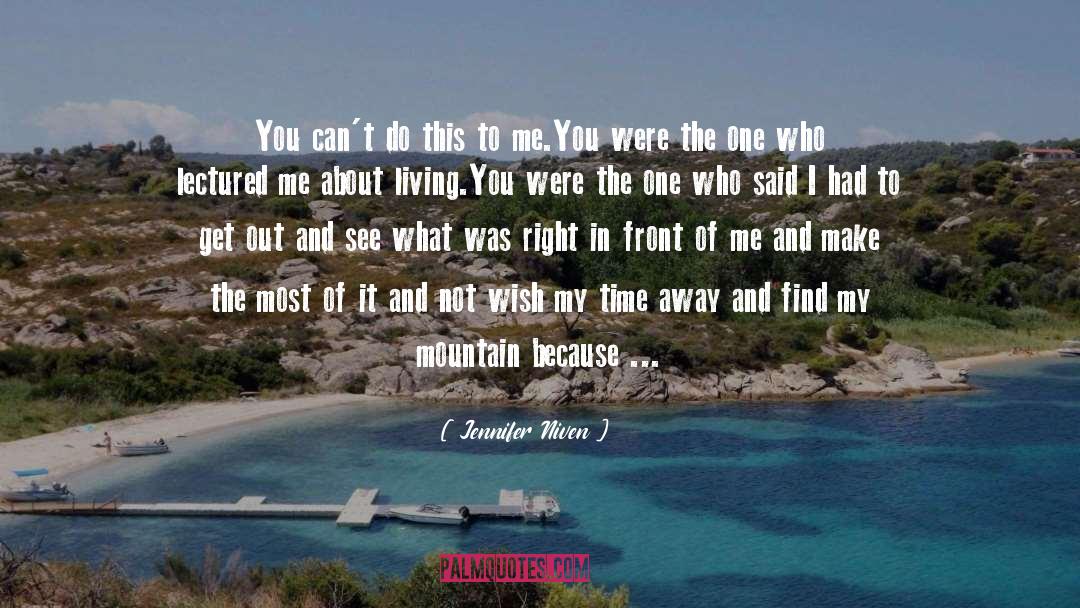 Time Away quotes by Jennifer Niven