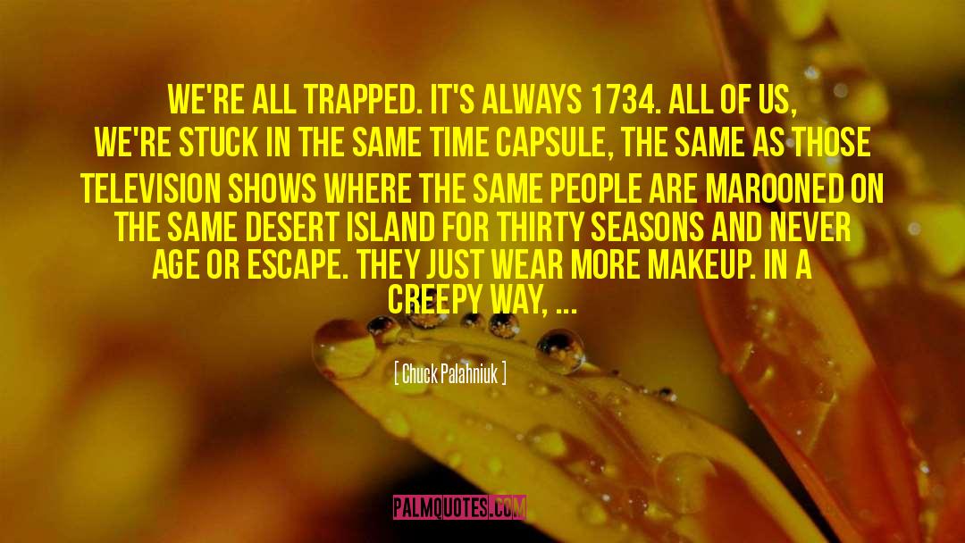 Time Capsule quotes by Chuck Palahniuk