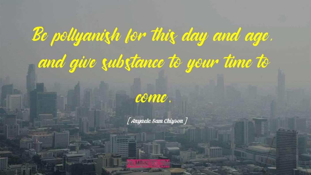 Time Capsule quotes by Anyaele Sam Chiyson