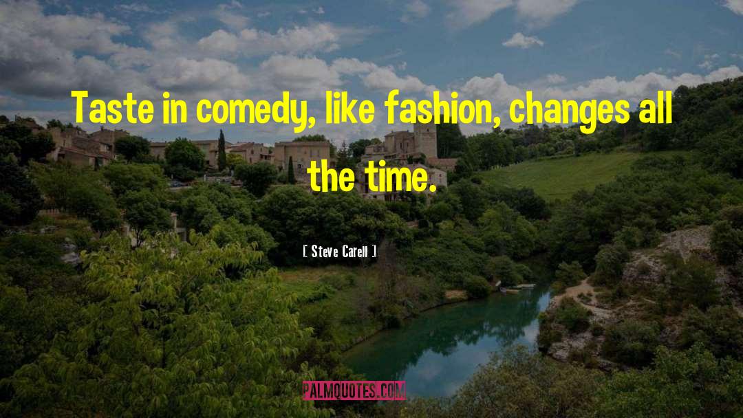 Time Changes quotes by Steve Carell