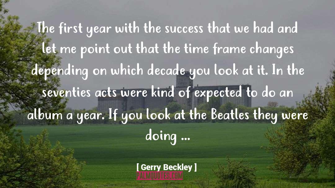 Time Changes quotes by Gerry Beckley