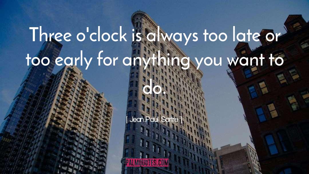 Time Clock quotes by Jean-Paul Sartre