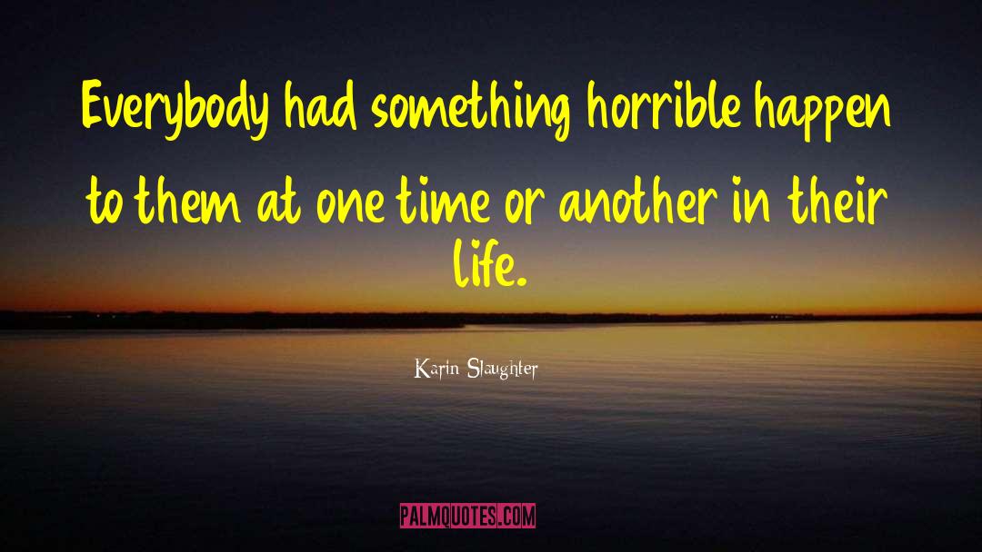 Time Destructive quotes by Karin Slaughter