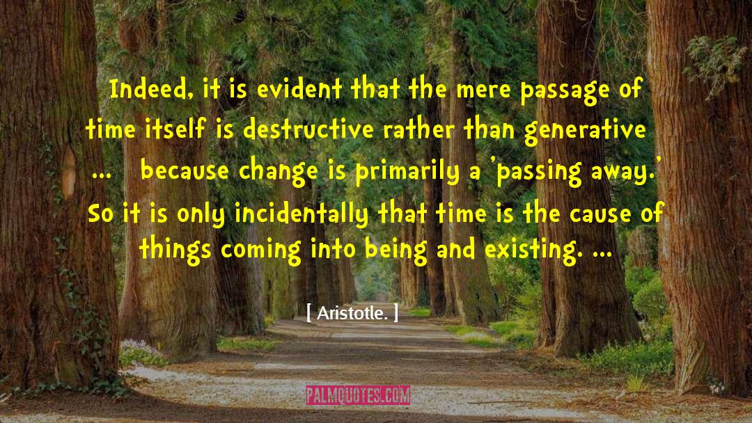 Time Destructive quotes by Aristotle.