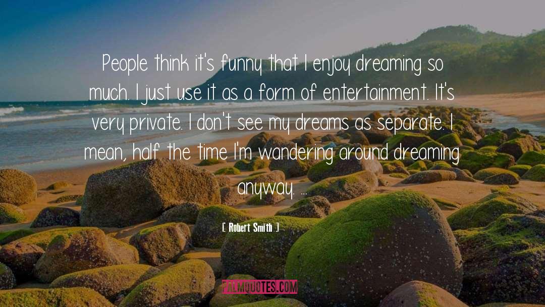 Time Dreams quotes by Robert Smith