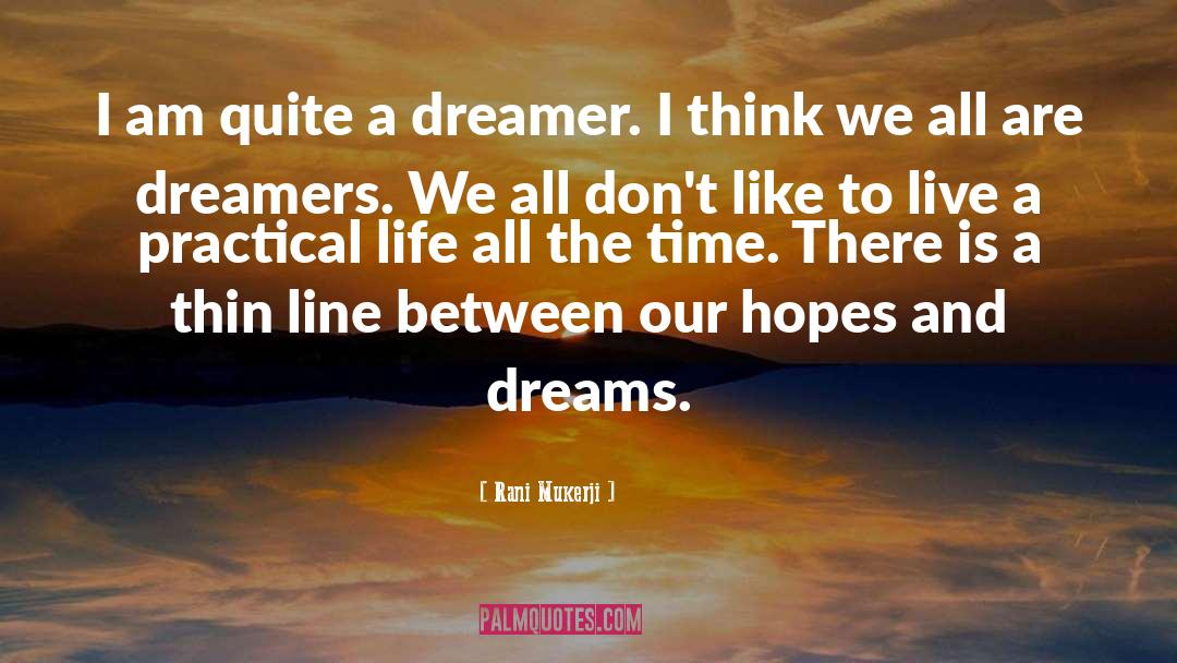 Time Dreams quotes by Rani Mukerji