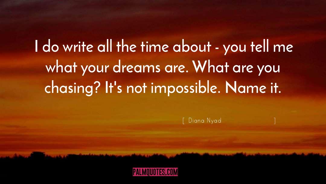 Time Dreams quotes by Diana Nyad